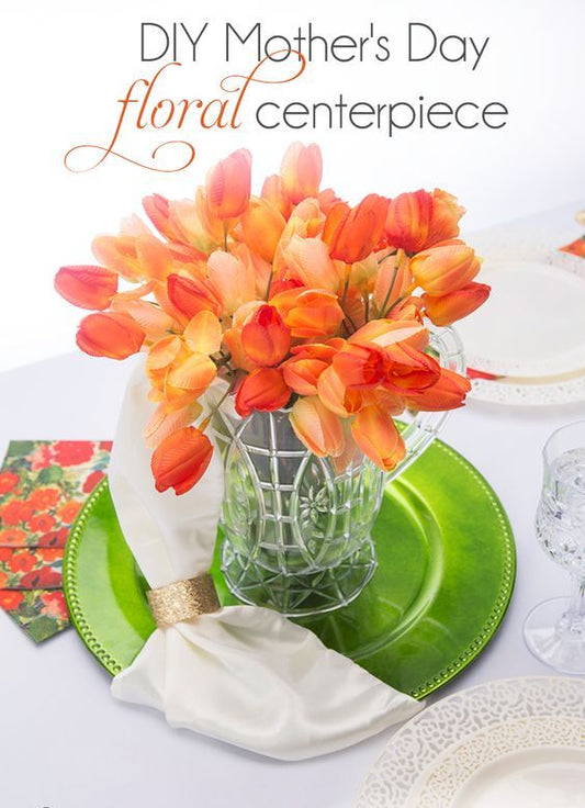DIY Mother's Day Floral Centerpiece: A Beautiful Gift for Mom